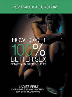cover image of HOW TO GET 100% BETTER SEX